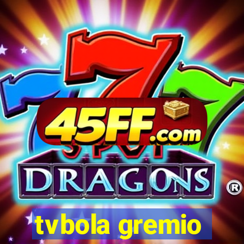 tvbola gremio